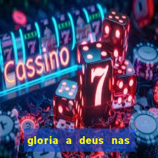 gloria a deus nas alturas cifra